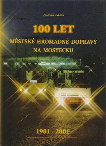 100 let městské hromadné dopravy na Mostecku : 1901-2001