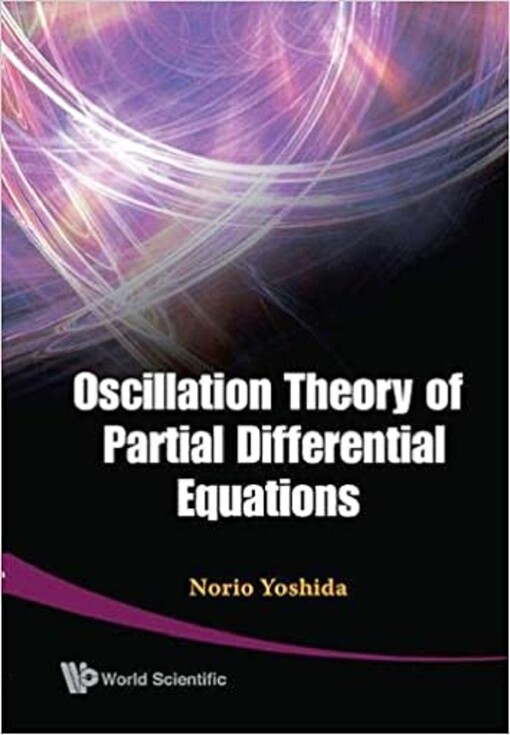 Oscillation Theory of Partial Differential Equations