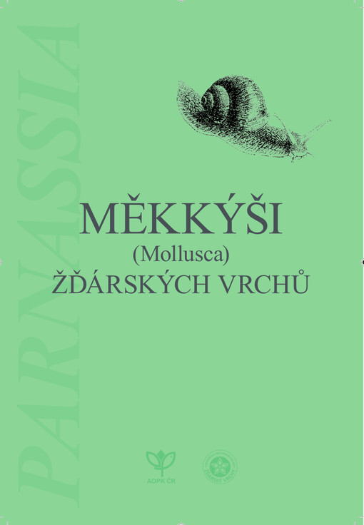 Měkkýši (Mollusca) Žďárských vrchů =: Molluscs (Mollusca) of the Ždárské vrchy Mts