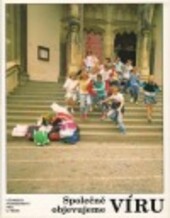 Společně objevujeme víru : učebnice náboženství pro 6. třídu