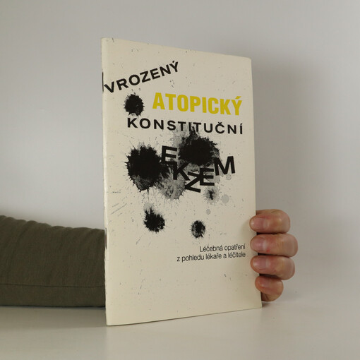 Atopický konstituční vrozený ekzém : léčebná opatření z pohledu lékaře a léčitele