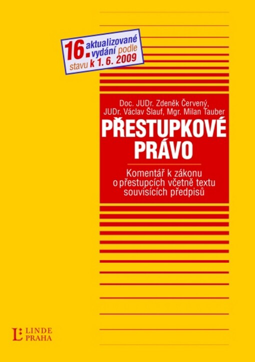 Přestupkové právo : komentář k zákonu o přestupcích včetně textů souvisejících předpisů, 16., aktualiz. vyd.