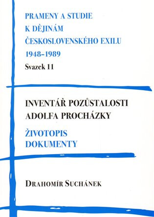Inventář pozůstalosti Adolfa Procházky : životopis, dokumenty