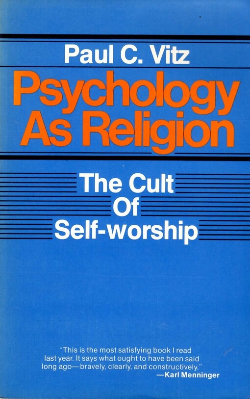 Psychology as Religion: The Cult of Self-worship