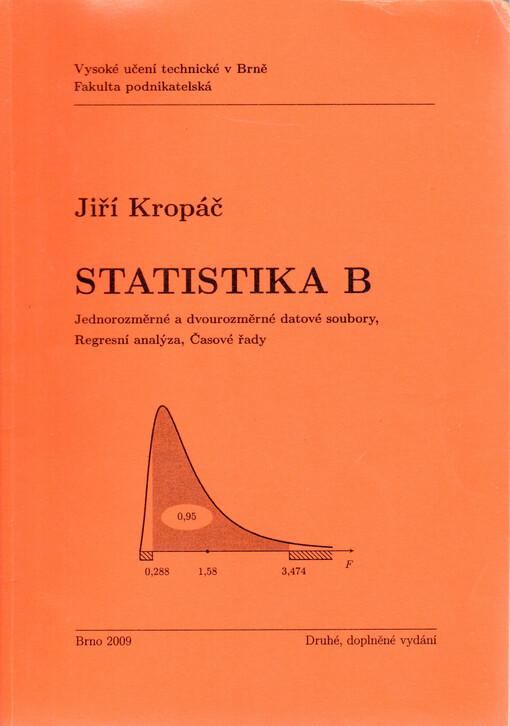 Statistika B : jednorozměrné a dvourozměrné datové soubory, regresní analýza, časové řady