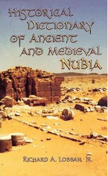 Historical dictionary of ancient and medieval Nubia