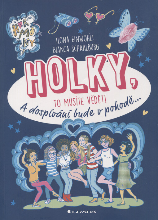 Holky, to musíte vědět! : a dospívání bude v pohodě...