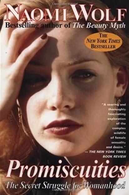 Promiscuities: The Secret Struggle for Womanhood