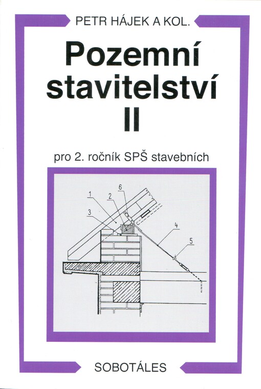 Pozemní stavitelství II: pro 2. ročník SPŠ stavebních, 3., přeprac. vyd.