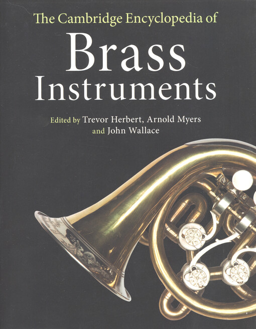 The Cambridge encyclopedia of brass instruments