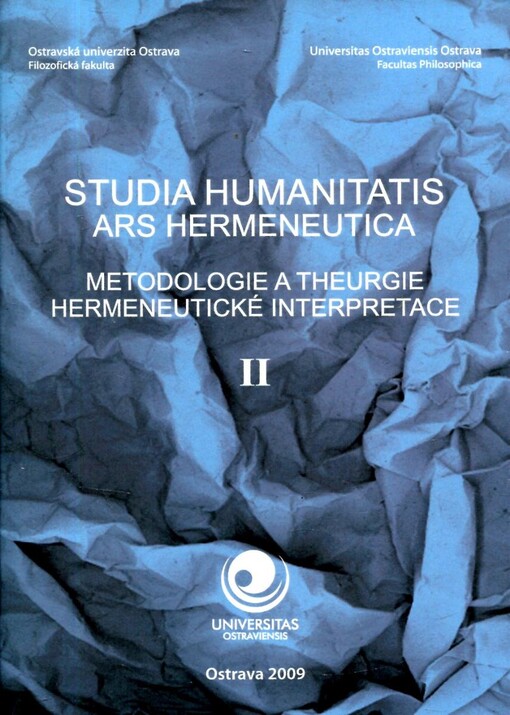 Studia humanitatis - Ars hermeneutica : metodologie a theurgie hermeneutické interpretace