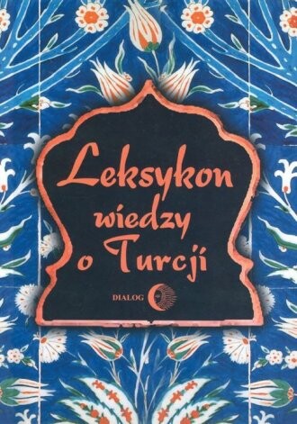 Leksykon : wiedzy o Turcji