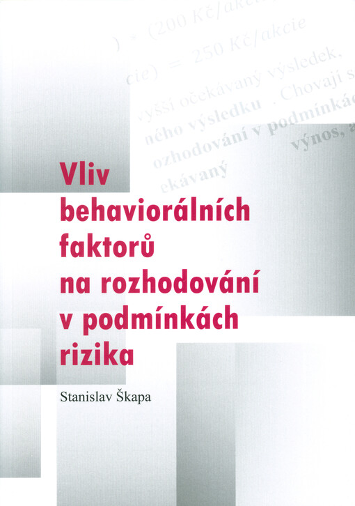 Vliv behaviorálních faktorů na rozhodování v podmínkách rizika