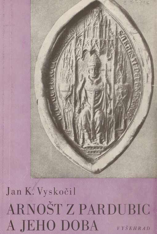 Arnošt z Pardubic a jeho doba