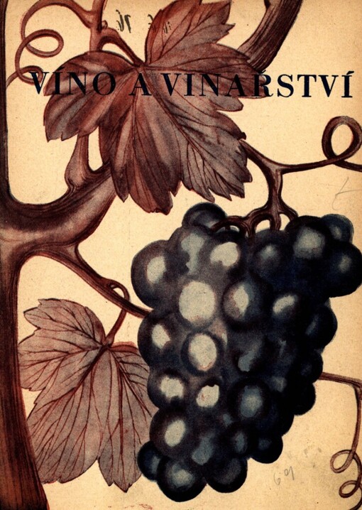 Víno a vinařství =: [Wein u. Weinbau] : kapitolky historické i časové