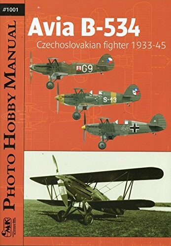 Avia B-534 : Czechoslovakian fighter 1933-1945