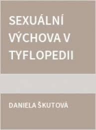 Sexuální výchova v tyflopedii předškolního a mladšího školního věku