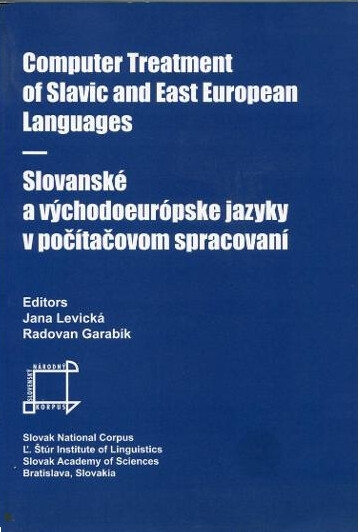 Computer treatment of Slavic and East European languages = [Slovanské a východoeurópske jazyky v počítačovom spracovaní] : fourth international seminar : Bratislava, Slovakia, 25-27 October 2007 : proceedings