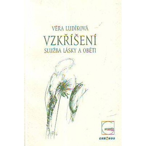 Vzkříšení : služba lásky a oběti