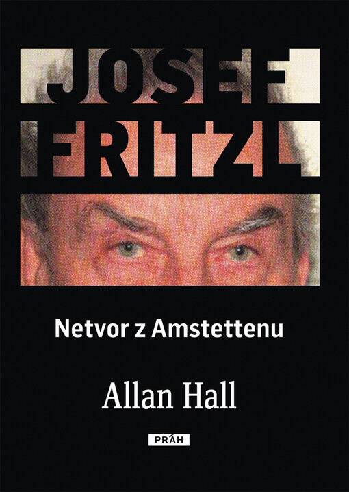Josef Fritzl: netvor z Amstettenu