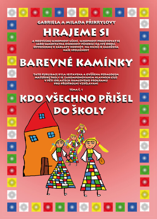 Kdo všechno přišel do školy: tématický blok Hrajeme si od jara do zimy, 1. téma