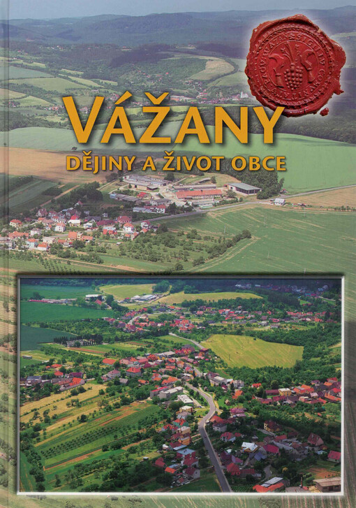 Vážany : dějiny a život obce