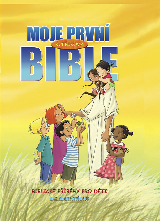 Moje první kufříková Bible : [biblické příběhy pro děti]