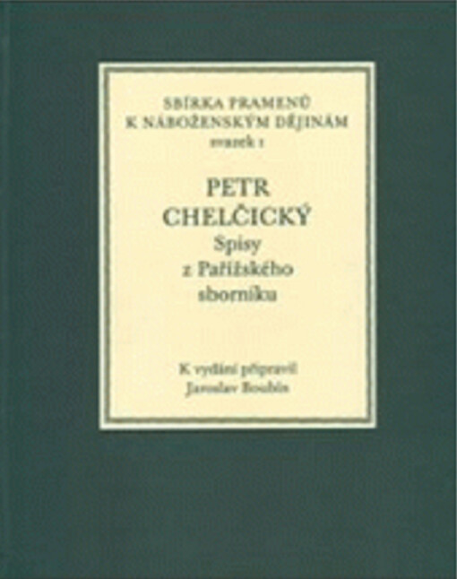 Petr Chelčický: spisy z Pařížského sborníku