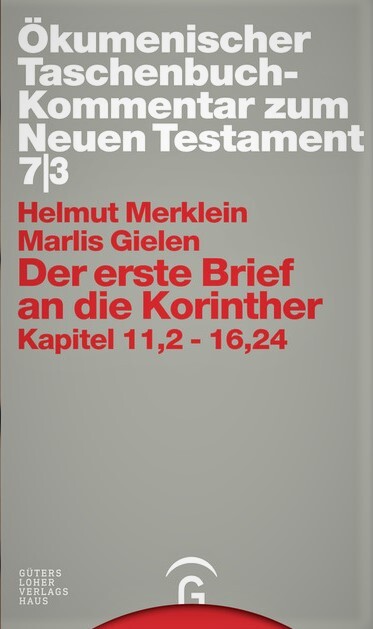 Der erste Brief an die Korinther : Kapitel 11,2-16,24