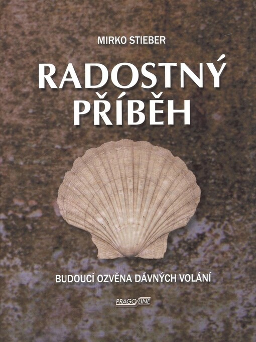 Radostný příběh: budoucí ozvěna dávných volání