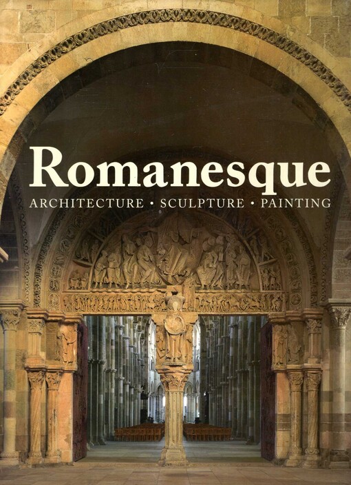 Romanesque : architecture, sculpture, painting