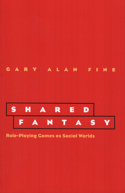 Shared fantasy : role-playing games as social worlds