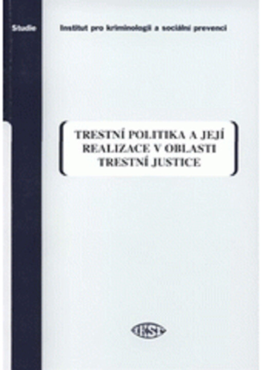 Trestní politika a její realizace v oblasti trestní justice