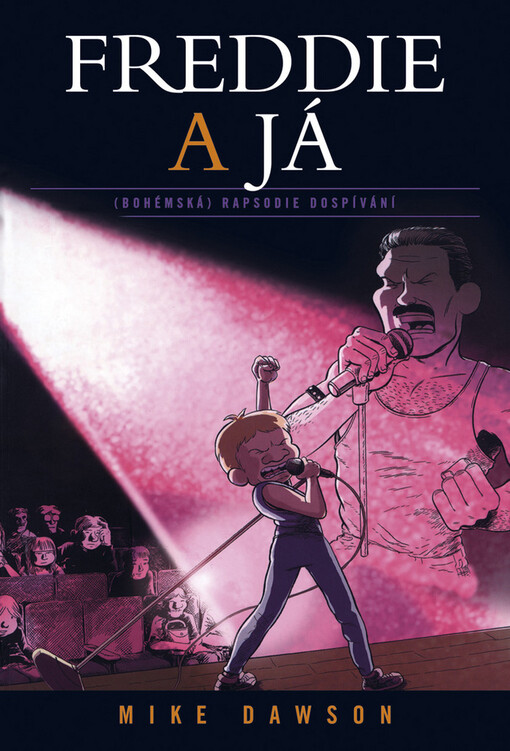 Freddie a já: (bohémská) rapsodie dospívání