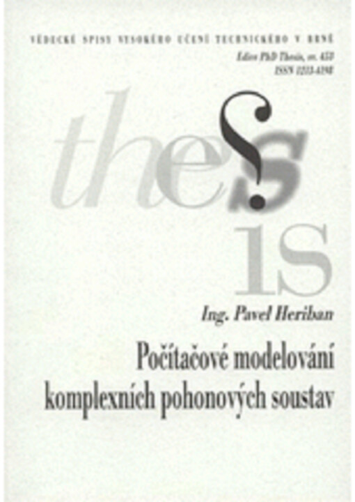 Počítačové modelování komplexních pohonových soustav = Computer modeling of complex drive systems : zkrácená verze Ph.D. Thesis