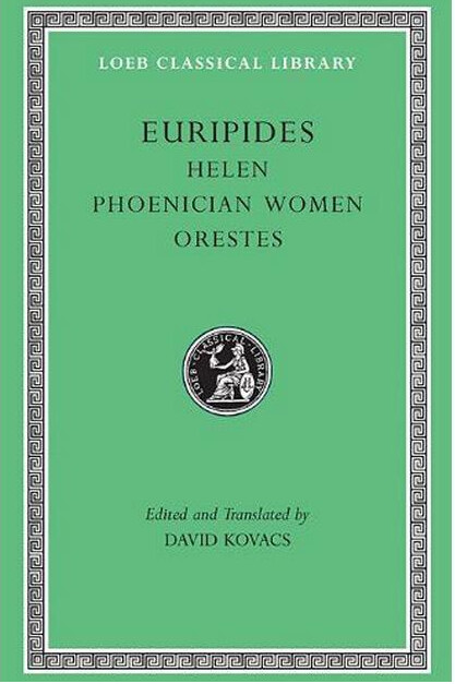 Helen : Phoenician women : Orestes