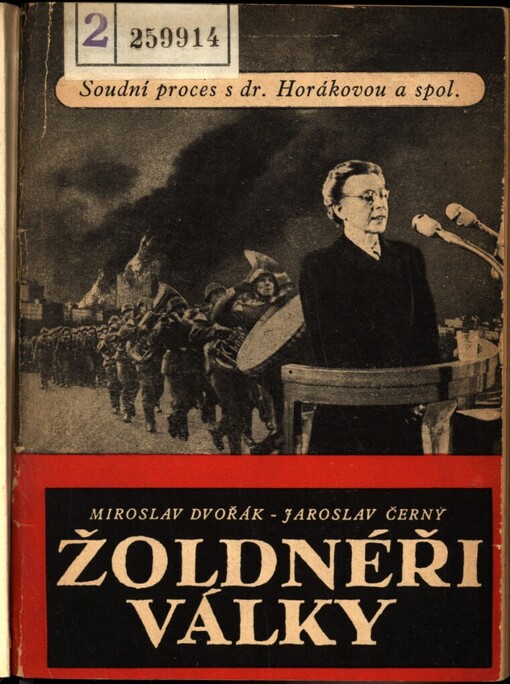 Žoldnéři války :soudní proces s dr Horákovou a spol.