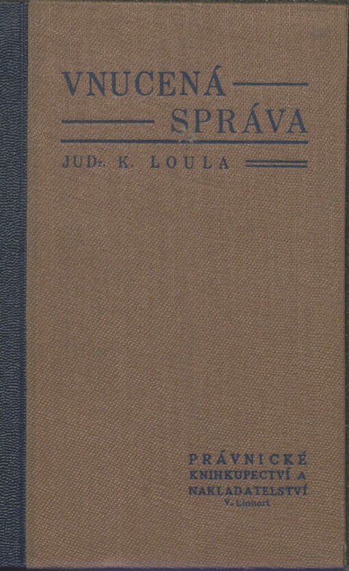 Vnucená správa: soubor předpisů důležitých pro vnucené správce, s poznámkami a judikaturou