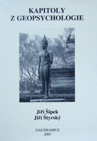 Kapitoly z geopsychologie : (psychologicko-sociologické souvislosti cestování, turistiky a rekreace)