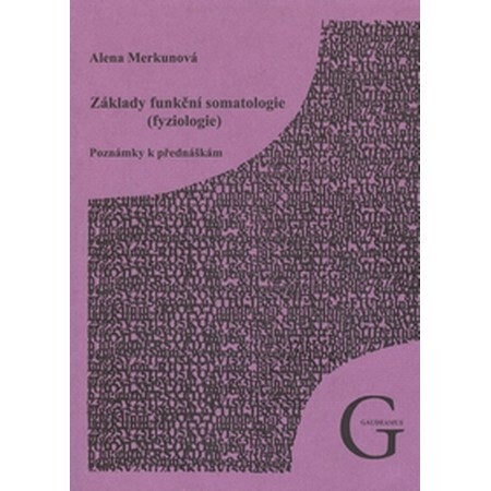 Základy funkční somatologie (fyziologie) : poznámky k přednáškám