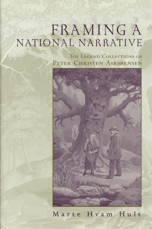 Framing a national narrative : the legend collections of Peter Christen Asbjørnsen