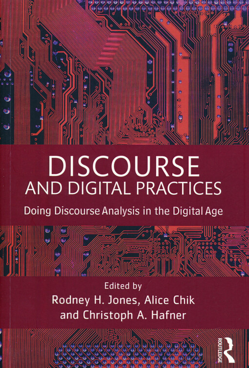 Discourse and digital practices : doing discourse analysis in the digital age