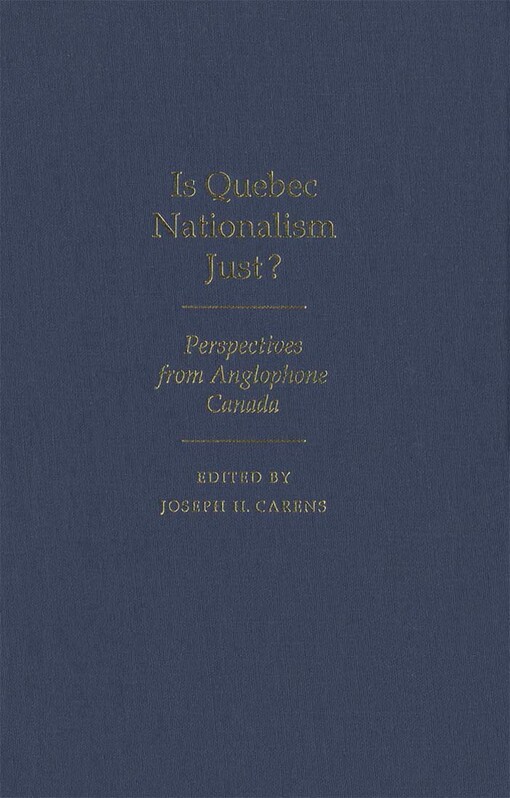 Is Quebec Nationalism Just?: Perspectives from Anglophone Canada