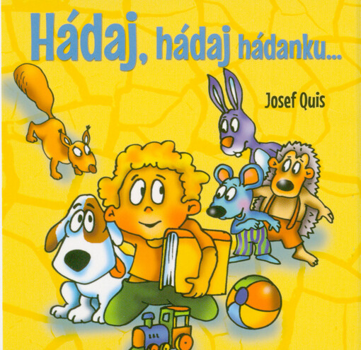 Hádaj, hádaj hádanku...