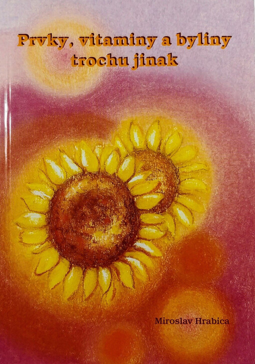 Prvky, vitaminy a byliny trochu jinak