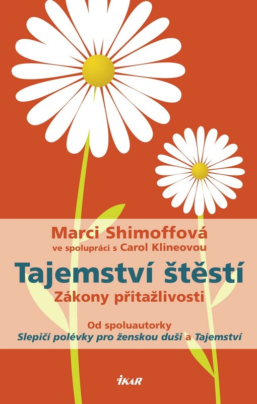 Tajemství štěstí: zákony přitažlivosti