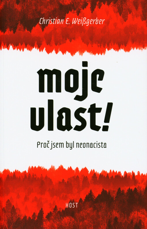 Moje vlast! : proč jsem byl neonacista