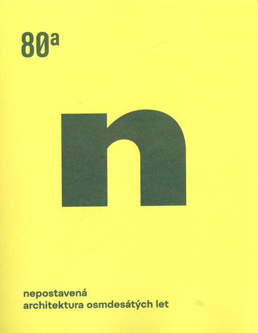 Nepostavená architektura osmdesátých let