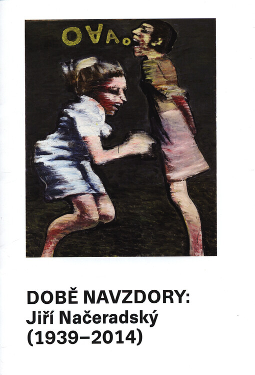 Době navzdory: Jiří Načeradský (1939-2014)