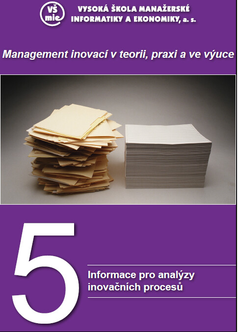 Management inovací v teorii, praxi a ve výuce. 5, Informace pro analýzy inovačních procesů
